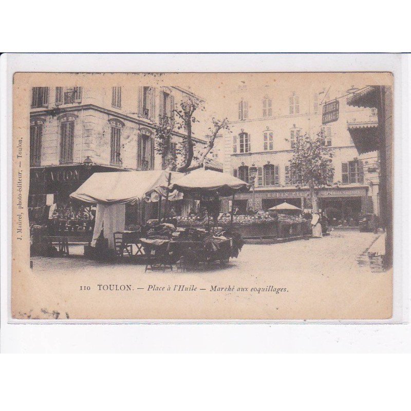 TOULON: place à l'huile, marché aux coquillages - état