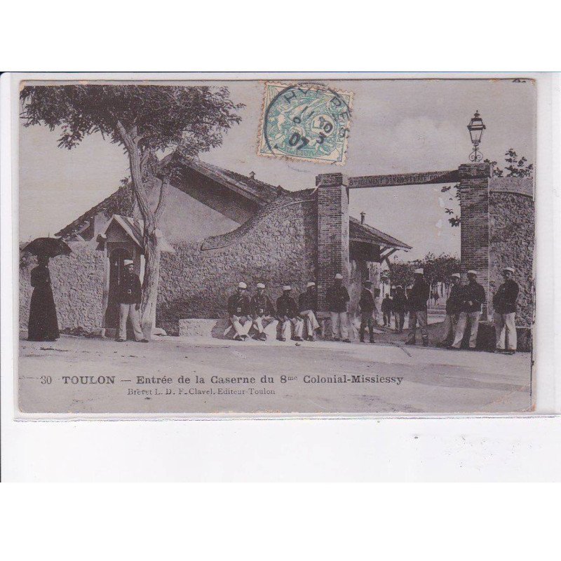 TOULON: entrée de la caserne du 8e colonial-missiessy - état