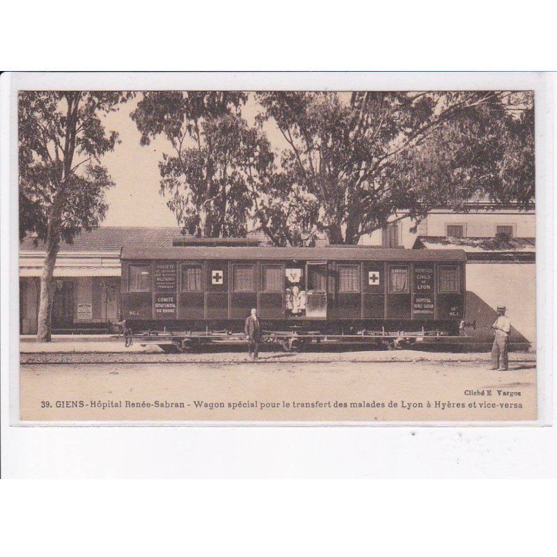 GIENS: hôpital renée-sabran wagon spécial pour le transfert des malades de lyon à hyères - très bon état