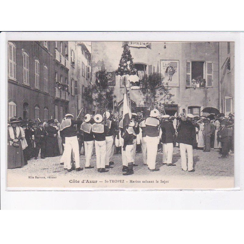 SAINT-TROPEZ: marins saluant le saint - très bon état