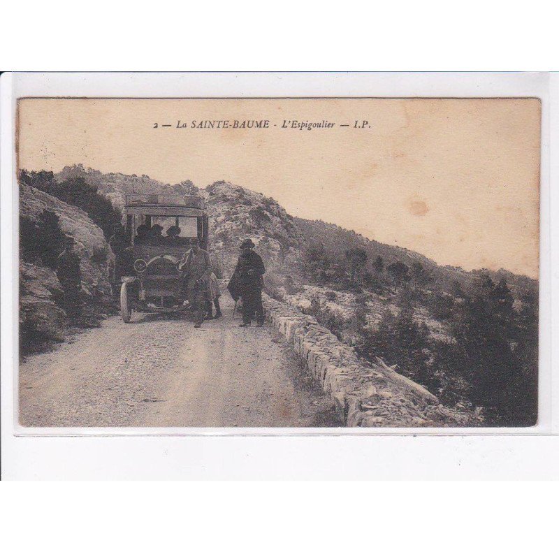 LA SAINTE-BAUME: l'espigoulier - très bon état