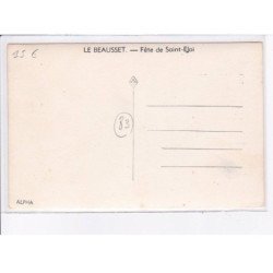LE BEAUSSET: fête de saint-eloi - très bon état
