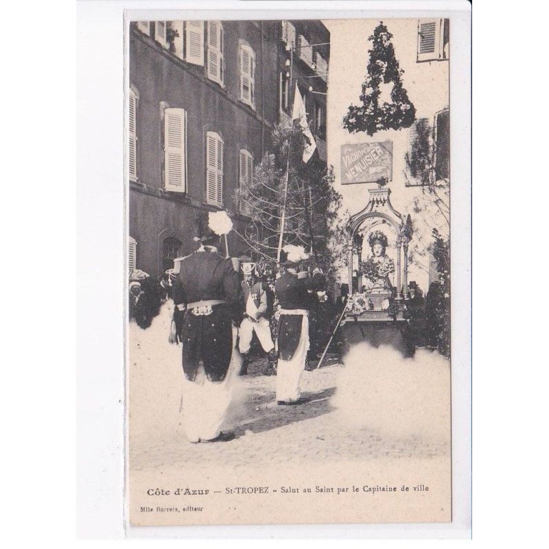 SAINT-TROPEZ: salut au saint par le capitaine de ville - très bon état