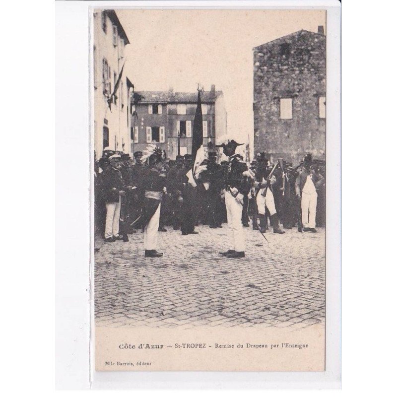 SAINT-TROPEZ: remise du drapeau par l'enseigne - très bon état