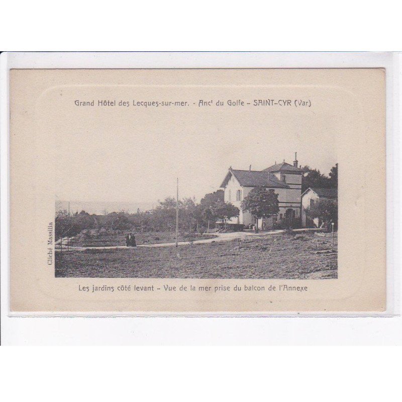 SAINT-CYR: grand hôtel des lecques-sur-mer, les jardins côté levant, vue de la mer prise du balcon - très bon état