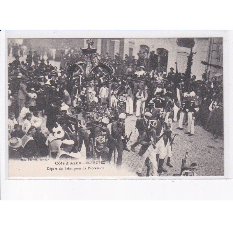 SAINT-TROPEZ: départ du saint pour la procession - très bon état