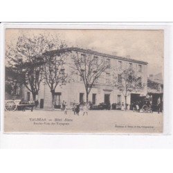 VALREAS: hôtel blanc, rendez-vous des voyageurs - très bon état