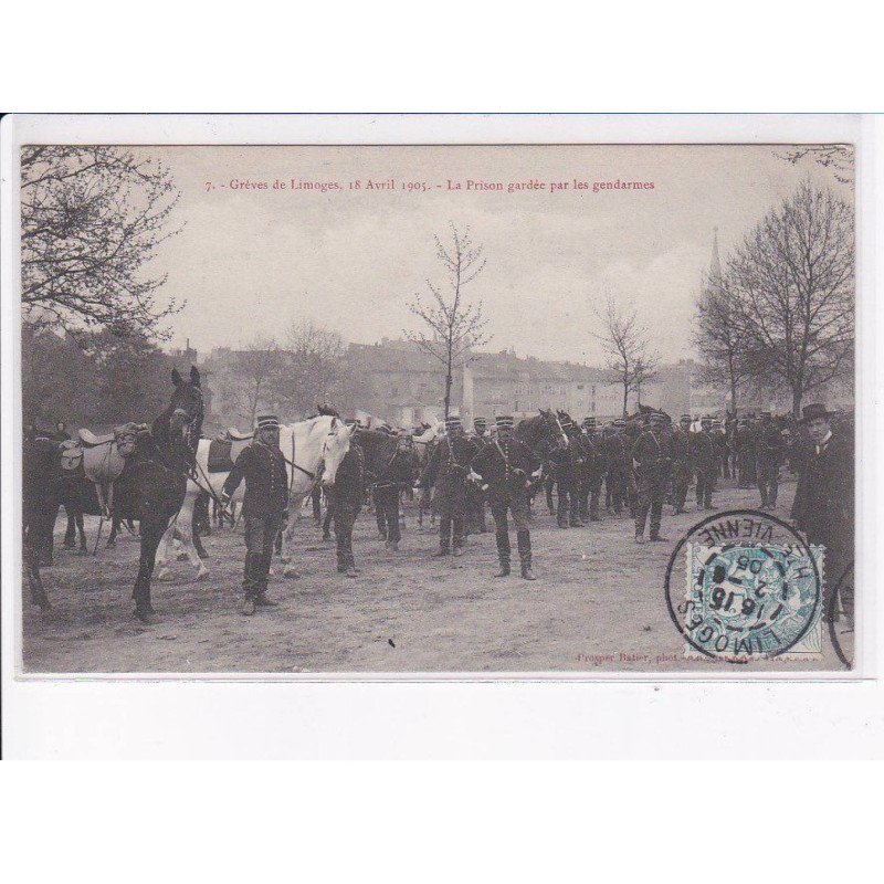 LIMOGES: grèves 1905, la prison gardée par les gendarmes - très bon état