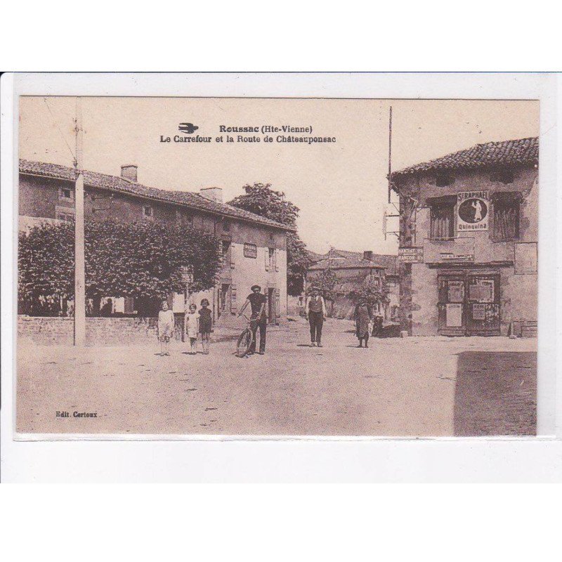 ROUSSAC: le carrefour et la route de châteauponsac - très bon état