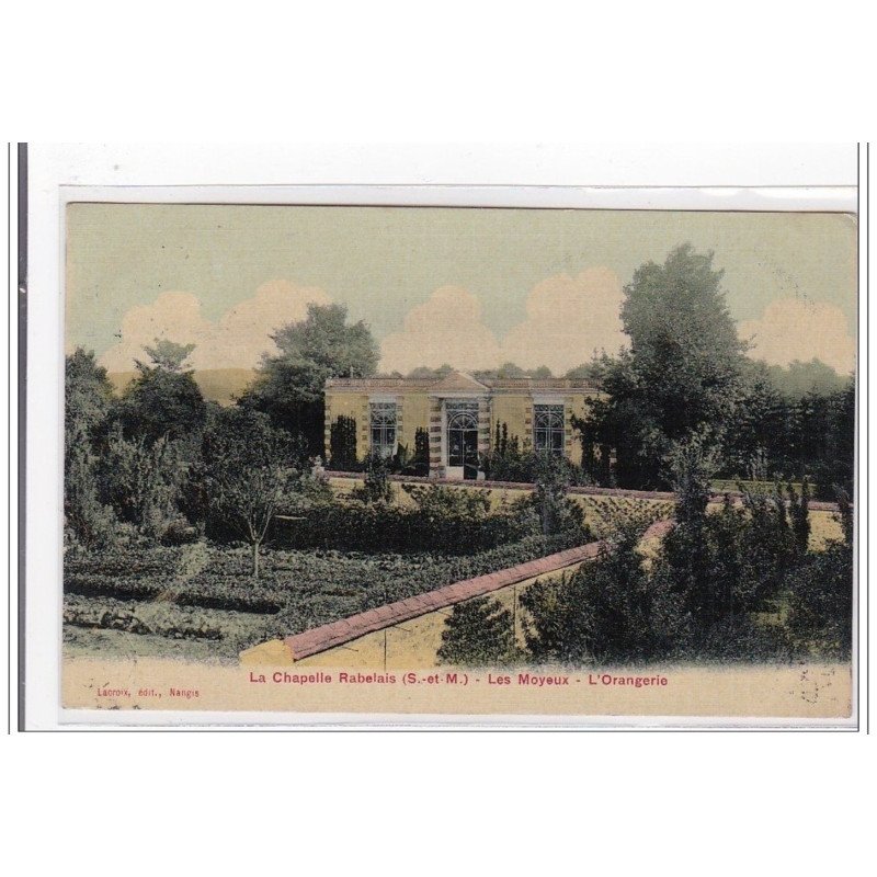 LA CHAPELLE RABELAIS : les moyeux, l'orangerie - tres bon etat