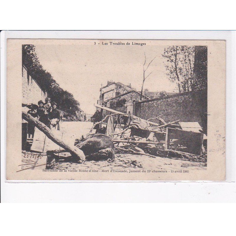LIMOGES: troubles de limoges, barricade de la vieille route d'aixe, mort estacade, jument du 21e chasseu - très bon état