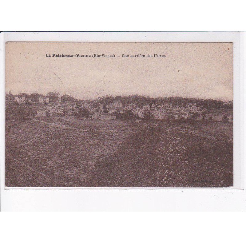LE PALAIS-sur-VIENNE: cité ouvrière des usines - très bon état