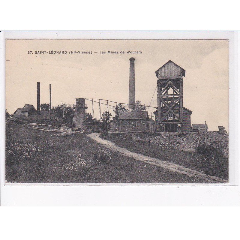 SAINT-LEONARD: les mines de wolfram, cachet - très bon état