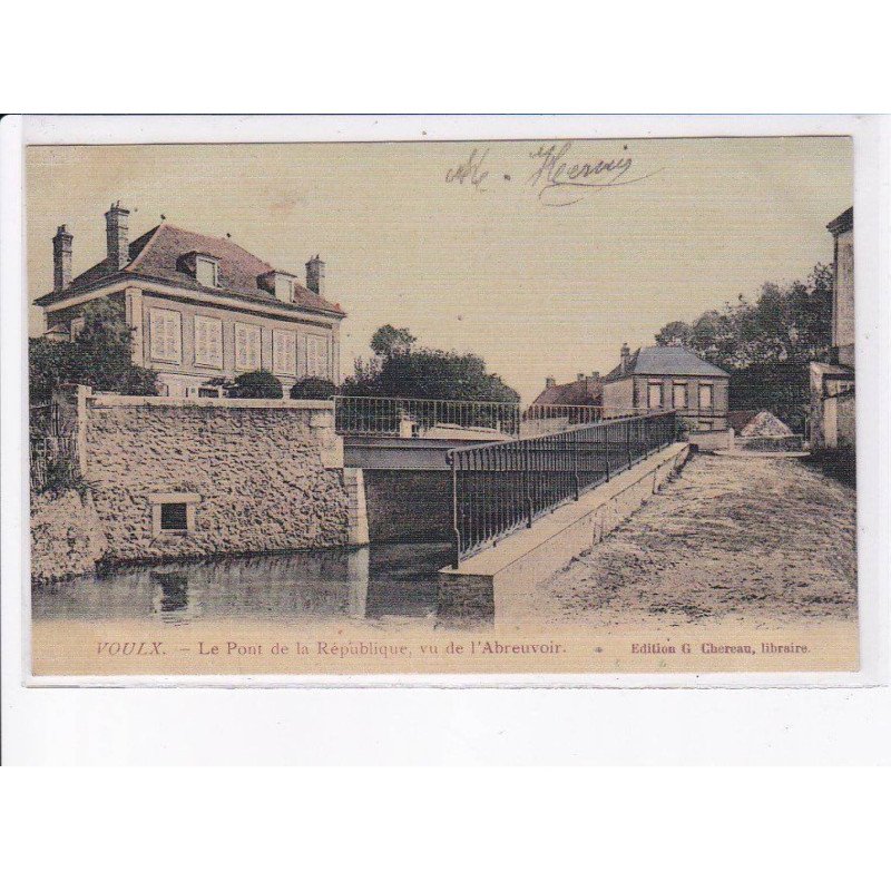 VOULX: le pont de la république vu de l'abreuvoir - très bon état