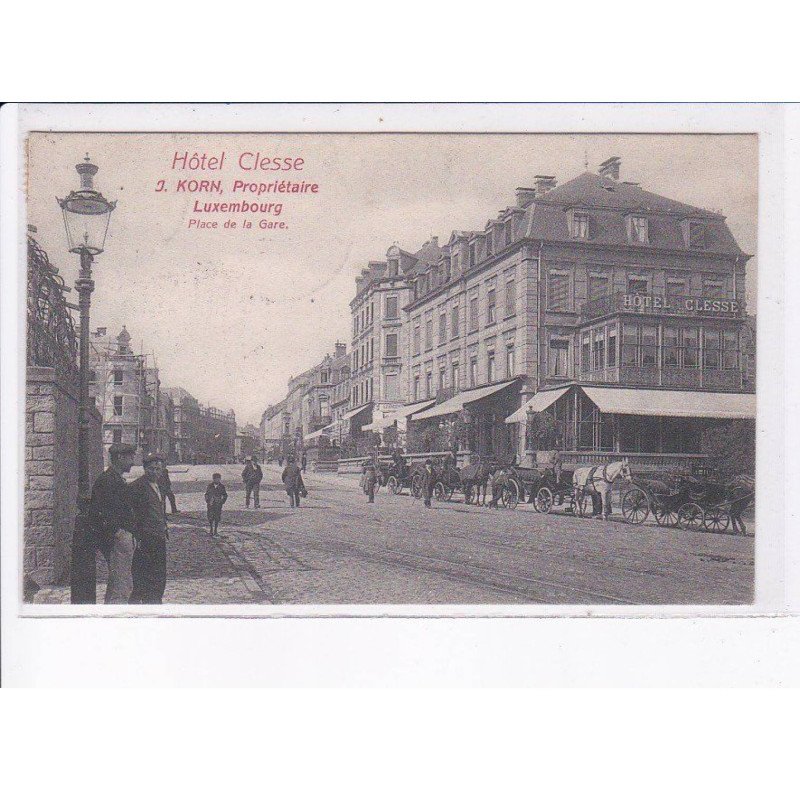 LUXEMBOURG: h^tel clesse J. Korn, place de la gare - très bon état