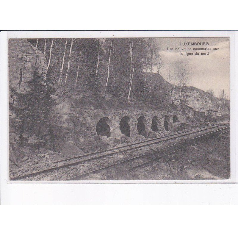 LUXEMBOURG: les nouvelles casemates sur la ligne du nord - très bon état