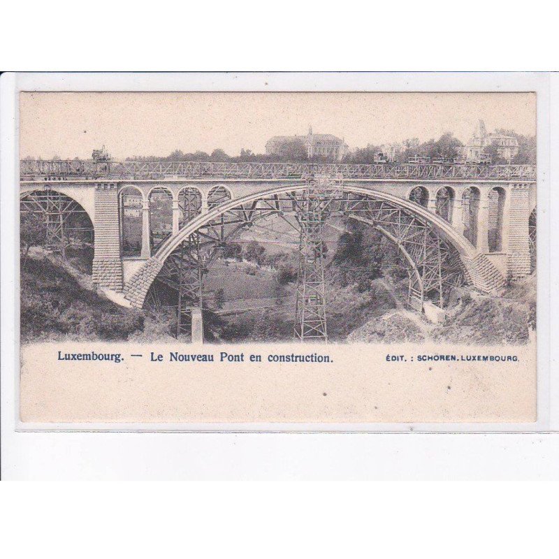 LUXEMBOURG: le nouveau pont en construction - très bon état