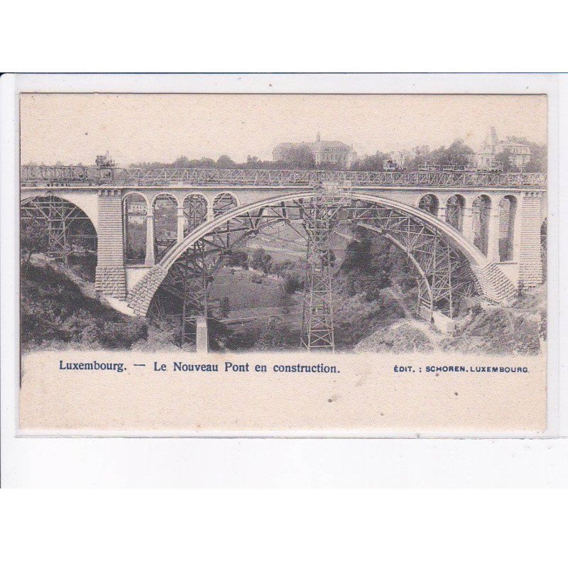 LUXEMBOURG: le nouveau pont en construction - très bon état