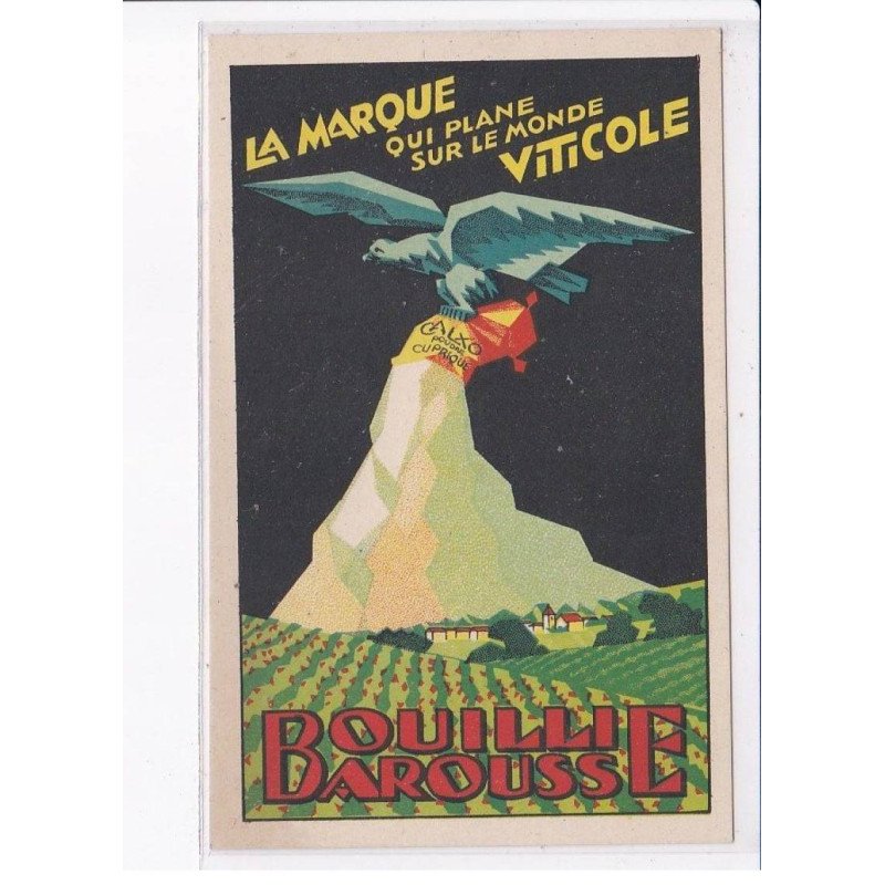 PUBLICITE: la marque qui plane sur le monde viticile Bouilli barousse, calxo poudre cuprique - très bon état