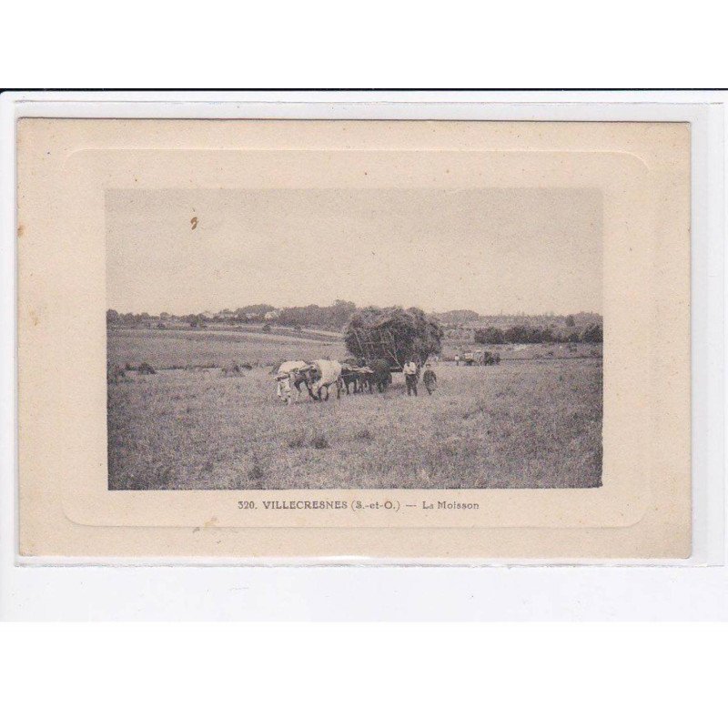 VILLECRESNES: la moisson - très bon état