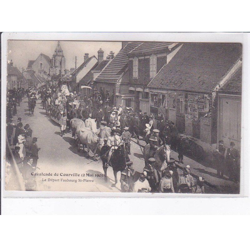 COURVILLE: cavalcade 1909, le départ faubourg saint-pierre - très bon état