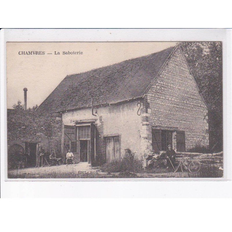 CHAMVRES: la saboterie - très bon état