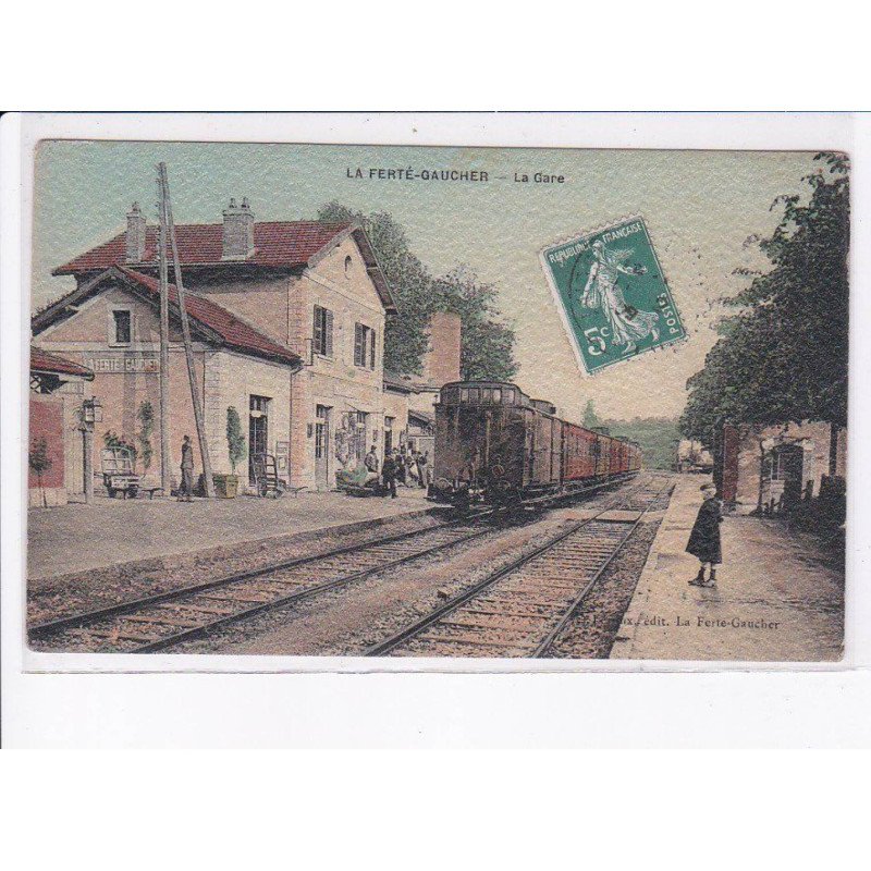 LA FERTE-GAUCHER: la gare - très bon état