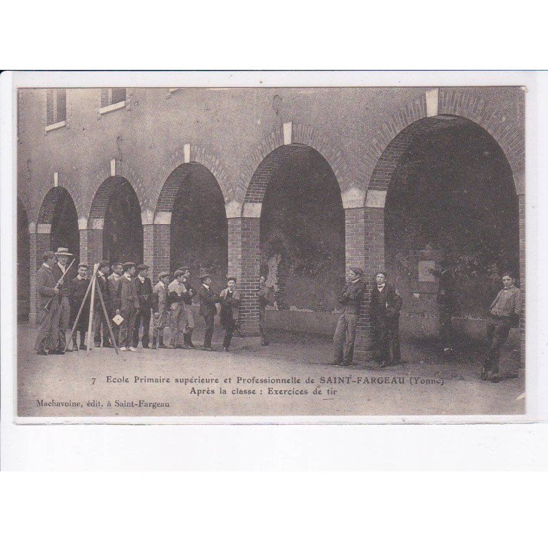 SAINT-FARGEAU: école primaire supérieure et professionnelle, après la classe, exercices de tir - très bon état