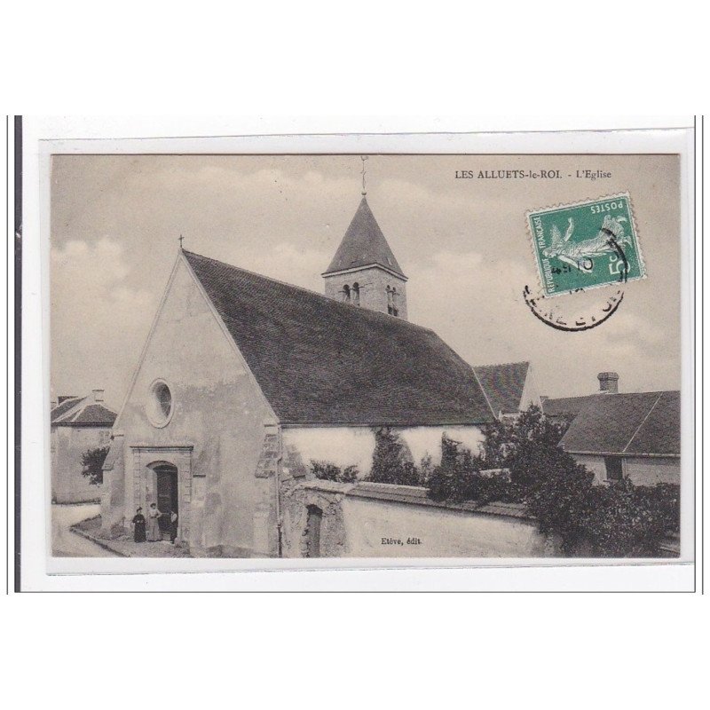 LES ALLUETS-le-ROI : l'eglise - tres bon etat