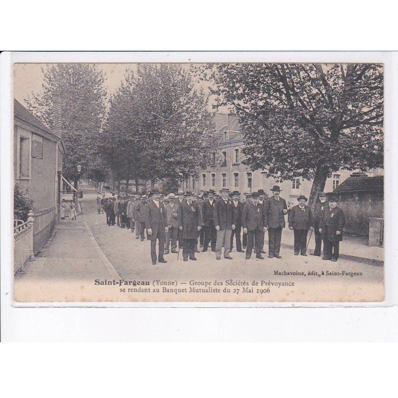 SAINT-FARGEAU: groupe des sociétés des prévoyance se rendant au banquet mutualiste du 2è mai 1906 - état