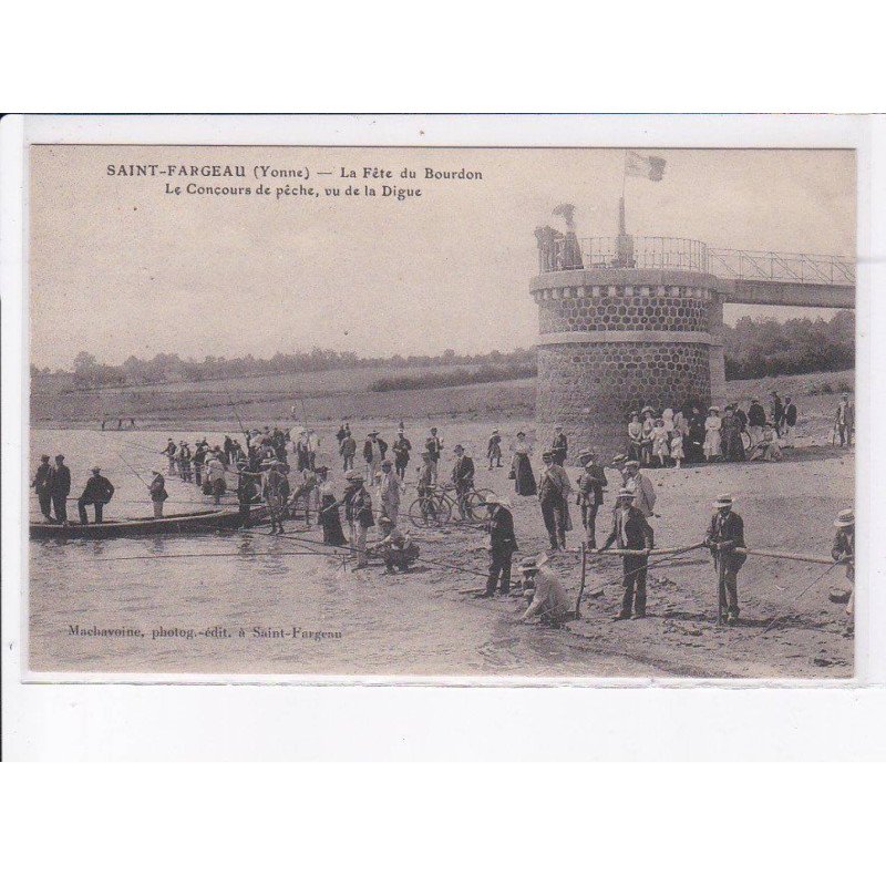 SAINT-FARGEAU: la fête du bourdon, le concours de pêche, vu de la digue - très bon état