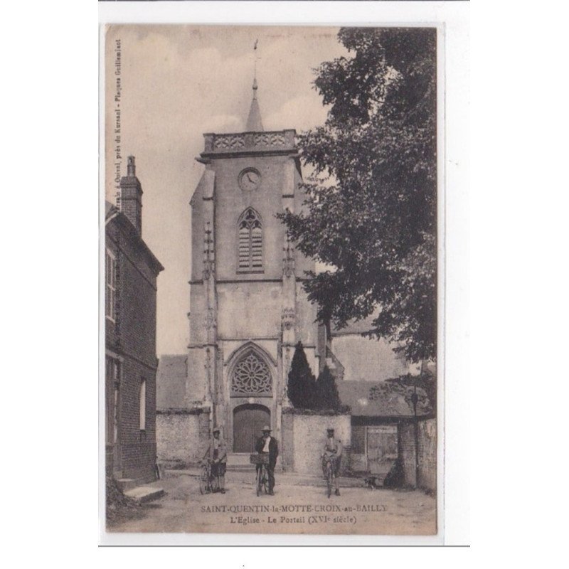 SAINT-QUENTIN-la-MOTTE-CROIX-au-BAILLY : l'eglise, le portail (XVIe siecle) - tres bon etat