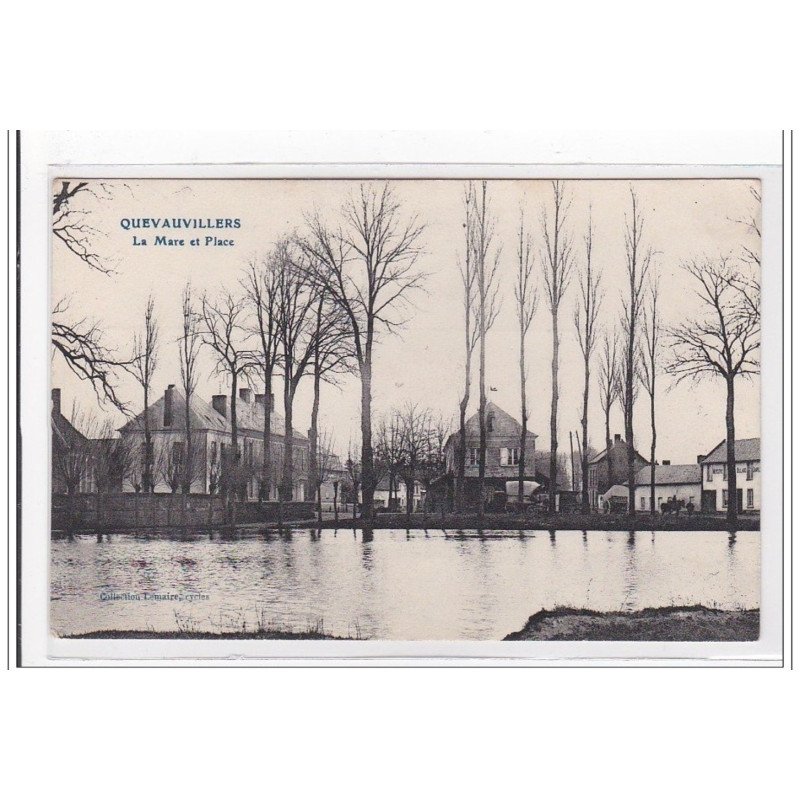 QUEVAUVILLIERS : la mare et place - tres bon etat