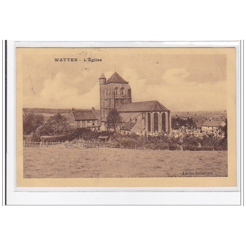 WATTEN : l'eglise - tres bon etat