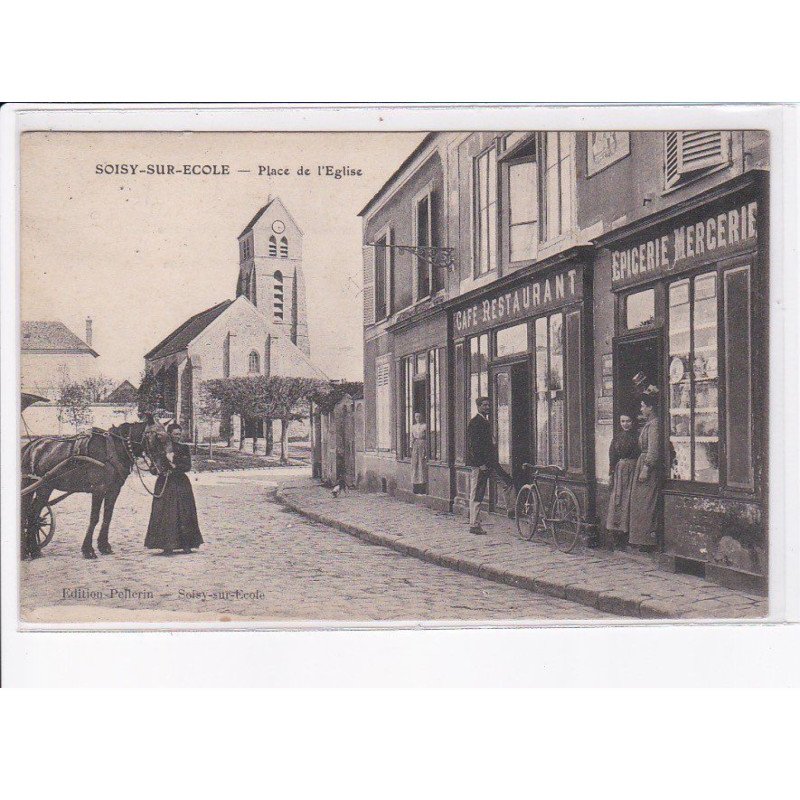 SOISY-sur-ECOLE: place de l'église, café restaurant, épicerie mercerie - très bon état