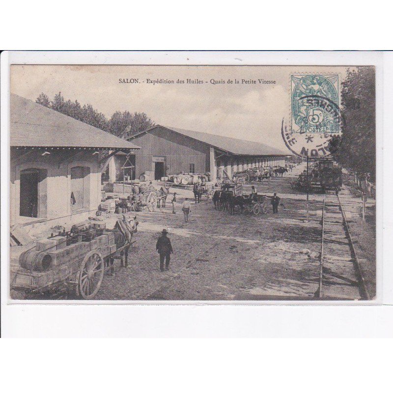 SALON: expédition des huiles, quais de la petite vitesse, chemin de fer - très bon état