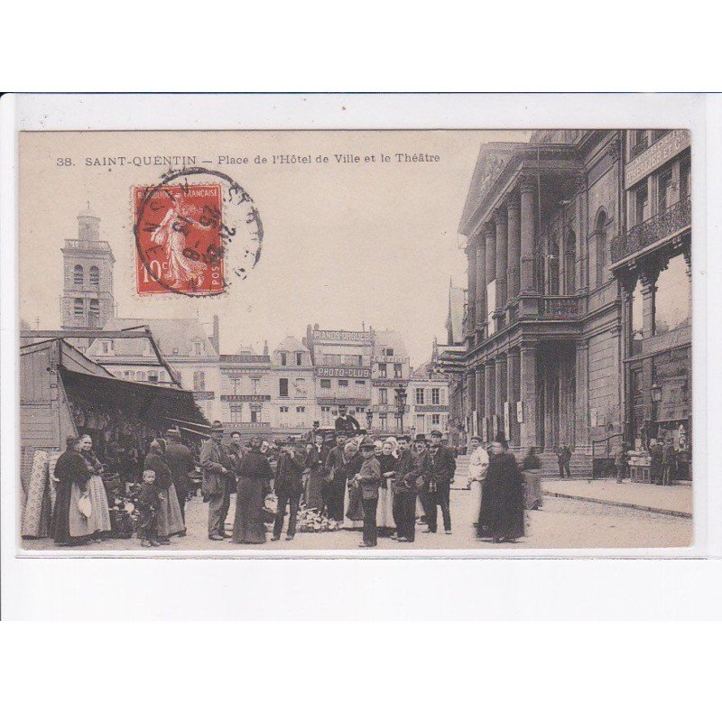 SAINT-QUENTIN: place de l'hôtel de ville et le théâtre - très bon état