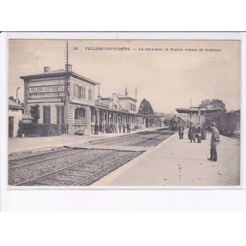 VILLERS-COTTERETS: la gare avec le rapide venant de soissons - très bon état