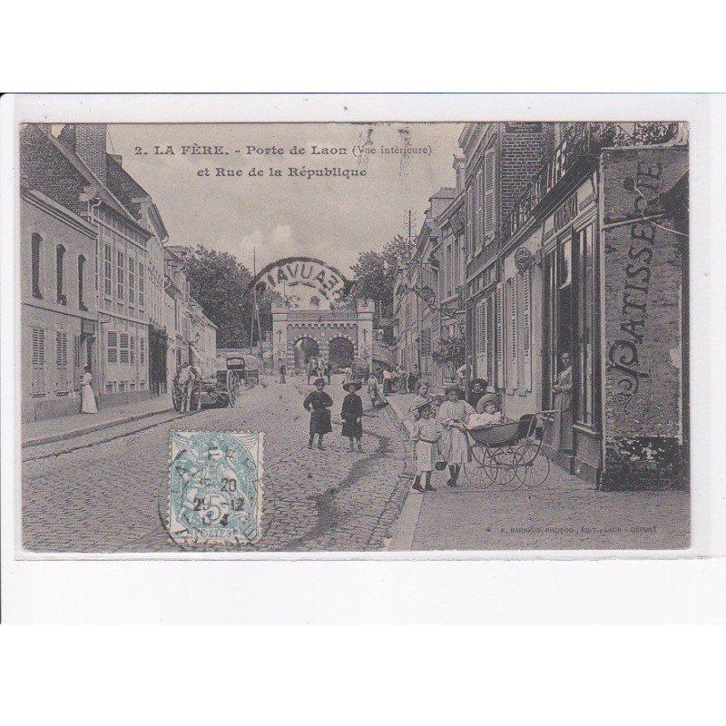 LA FERE: porte de laon et rue de la république - très bon état