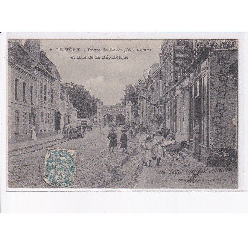 LA FERE: porte de laon et rue de la république - très bon état