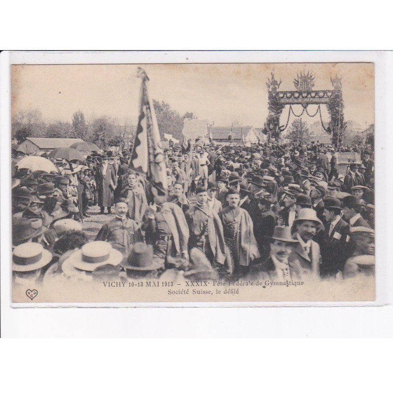 VICHY: mai 1913, fête déférale de gymnastique, société suisse, le défilé - très bon état