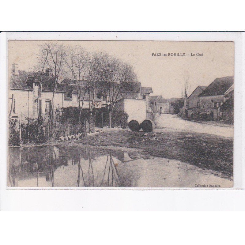 PARS-les-ROMILLY: le gué, cachet - très bon état