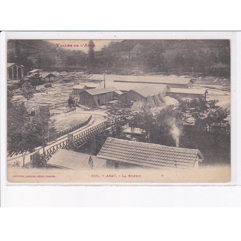 AXAT: la scierie - très bon état
