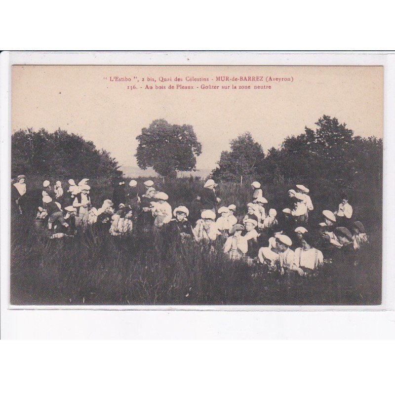 MUR-de-BARREZ: "l'estibo", aux bois de pleaux, goûter sur la zone neutre - très bon état