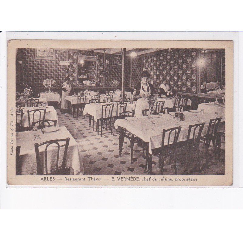 ARLES: restaurant thévot, E. Vernède chef de cuisine - état
