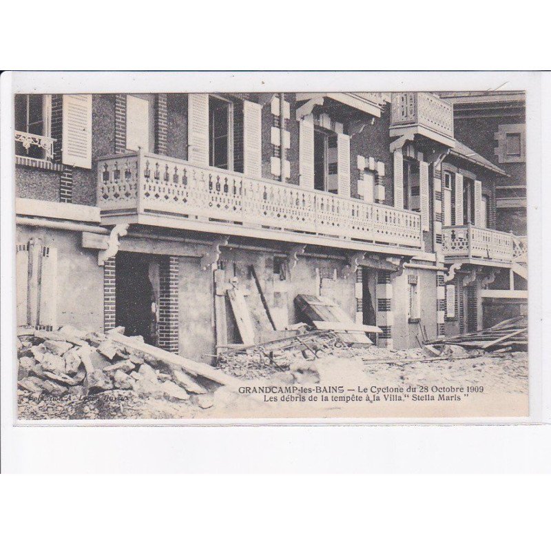 GRANDCAMP-les-BAINS: le cyclone 28 octobre 1909, les débris de la tempête à la villa - très bon état