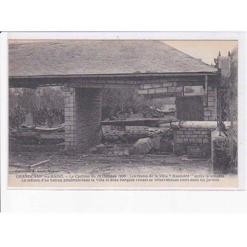 GRANDCAMPS-les-BAINS: le cyclone du 28 octobre 1909 les restes de la villa "mauroird" - très bon état