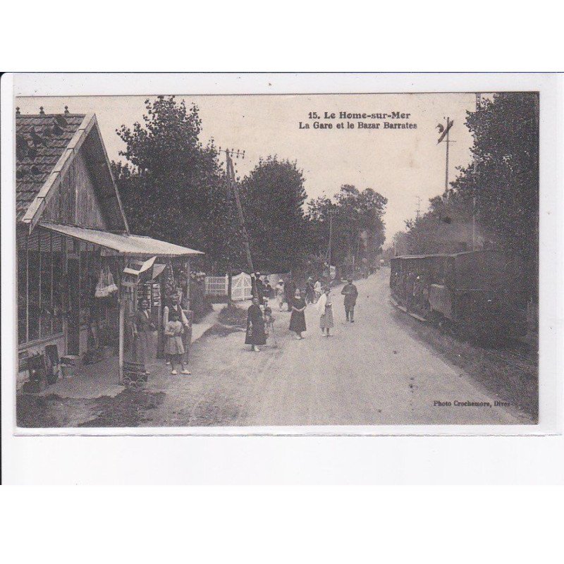LE HOME-sur-MER: la gare et la bazar barrates, tramway - très bon état