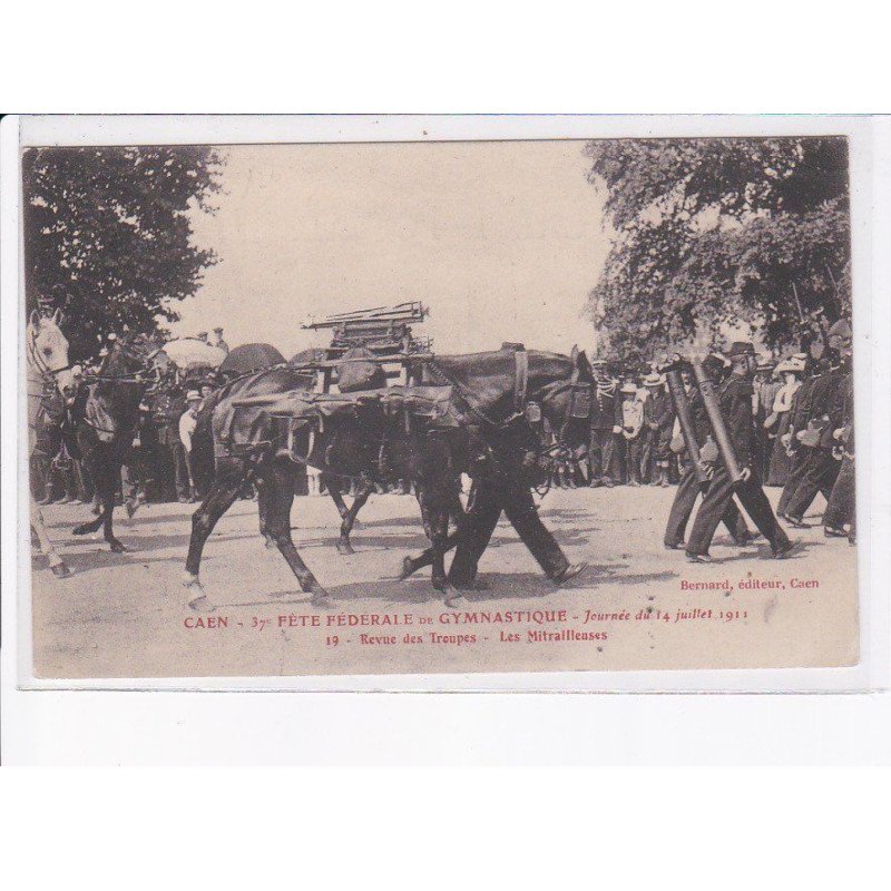 CAEN: 37e fête fédérale de gymnastique 1911, revue des troupes, mitrailleuses - très bon état