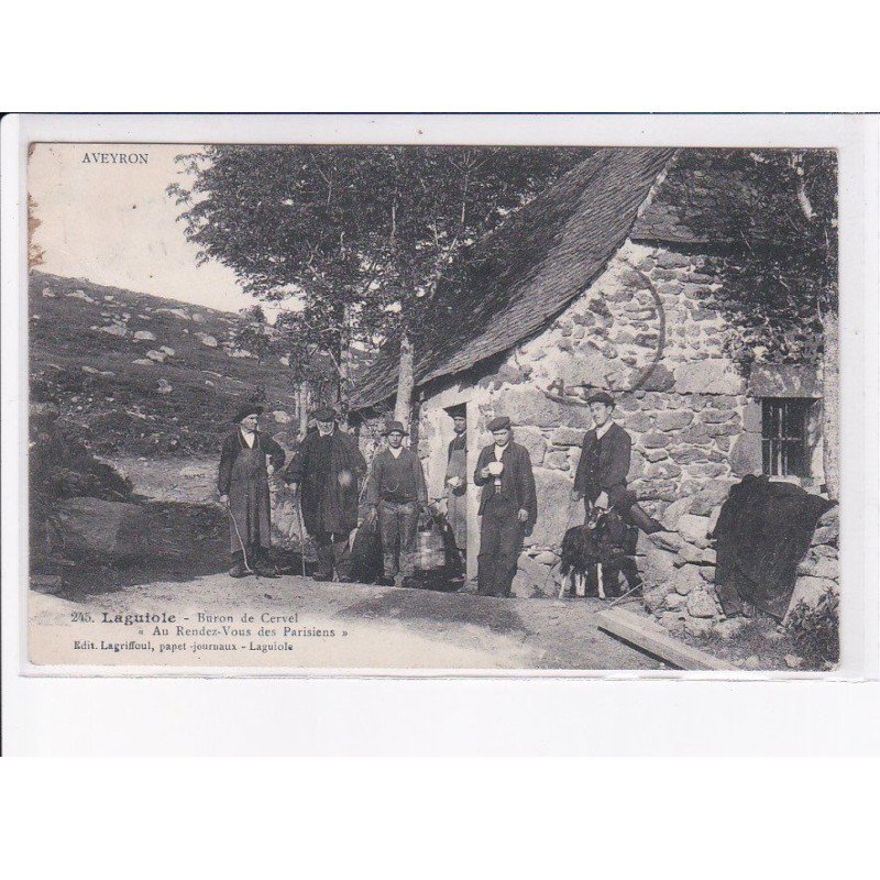 LAGUIOLE: buron de cervel "au rendez-vous des parisiens" - état